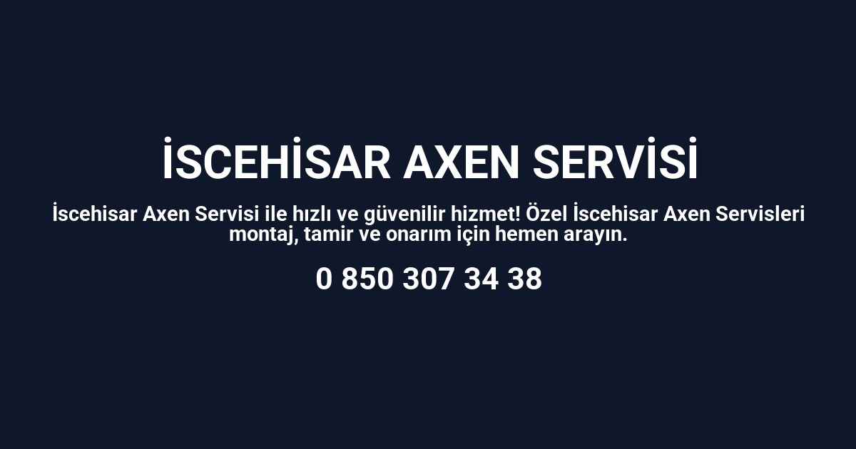 İscehisar Axen Servisi